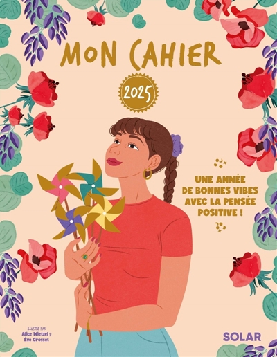 Mon cahier 2025 : Une année de bonnes vibes avec la pensée positive !