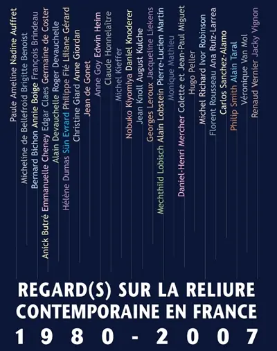 Regard-s sur la reliure contemporaine en France, 1980-2007