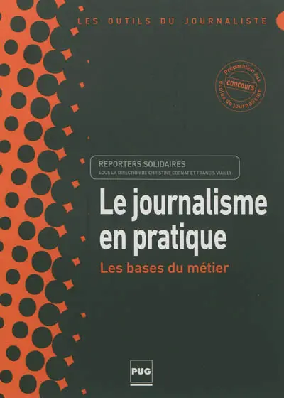 Le journalisme en pratique : les bases du métier