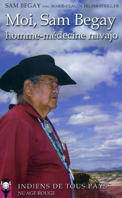 Moi, Sam Begay : homme-médecine navajo