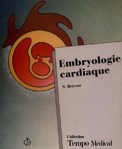 Embryologie cardiaque