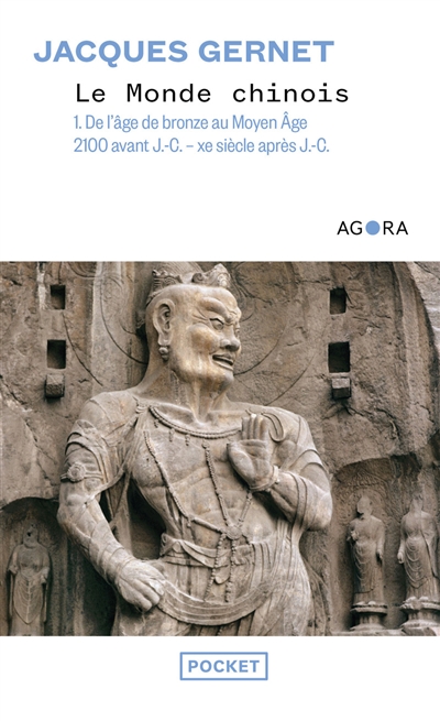 Le monde chinois. Vol. 1. De l'âge de bronze au Moyen Age : 2100 avant J.-C., Xe siècle après J.-C.