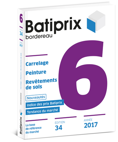 Batiprix 2017 : bordereau. Vol. 6. Carrelage, peinture, revêtements de sols