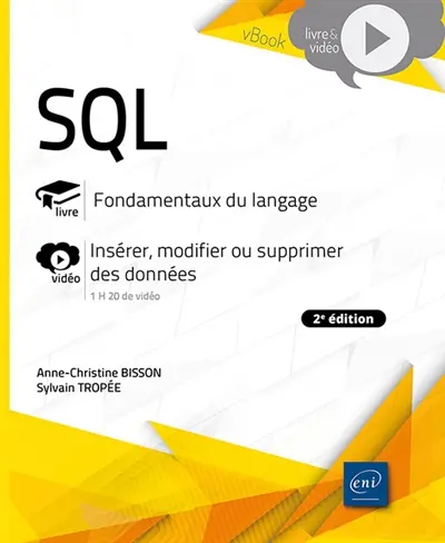 SQL : fondamentaux du langage : insérer, modifier ou supprimer des données