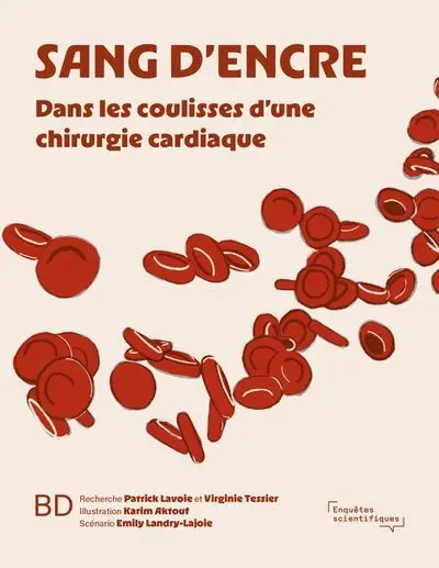 Sang d'encre : dans les coulisses d’une chirurgie cardiaque Sang d'encre : dans les coulisses d’une chirurgie cardiaque