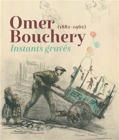 Omer Bouchery, 1882-1962 : instants gravés