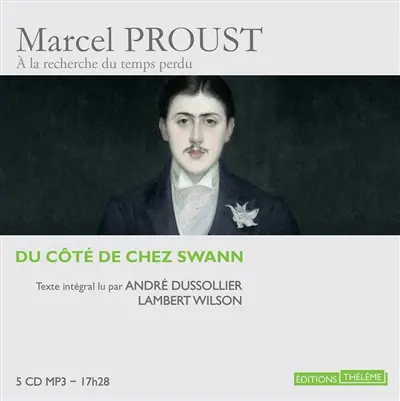 A la recherche du temps perdu. Du côté de chez Swann