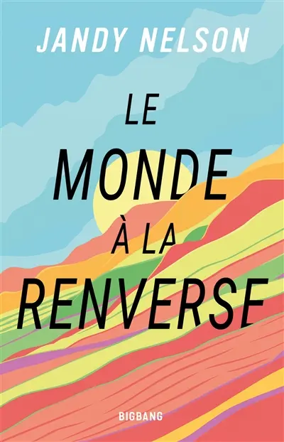 Le monde à la renverse - Jandy Nelson