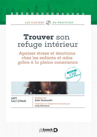 Trouver son refuge intérieur : apaiser stress et émotions chez les enfants et ados grâce à la pleine conscience