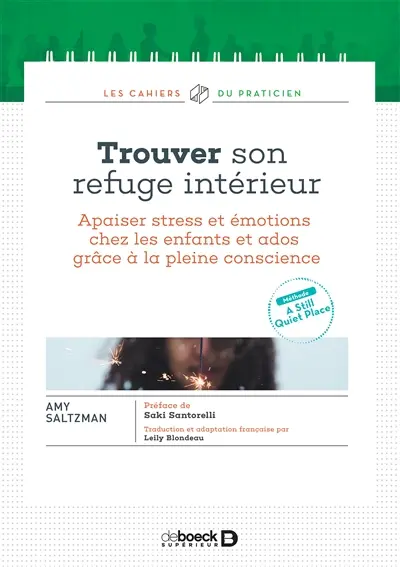 Trouver son refuge intérieur : apaiser stress et émotions chez les enfants et ados grâce à la pleine conscience