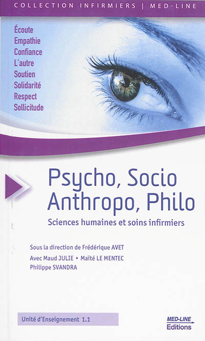 Psycho, socio, anthropo, philo : sciences humaines et soins infirmiers : unité d'enseignement 1.1