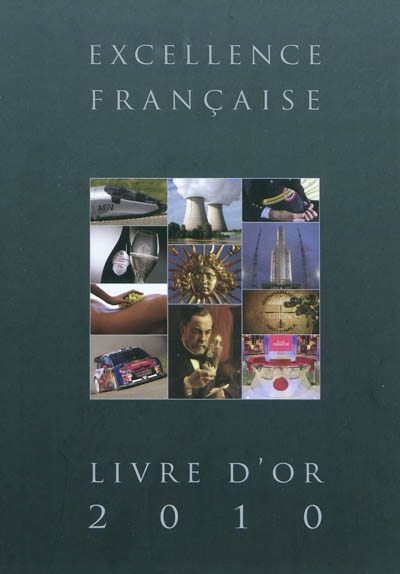 Excellence française : livre d'or 2010