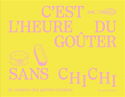 C'est l'heure du goûter sans chichi