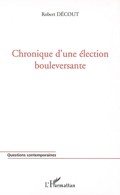 Chronique d'une élection bouleversante