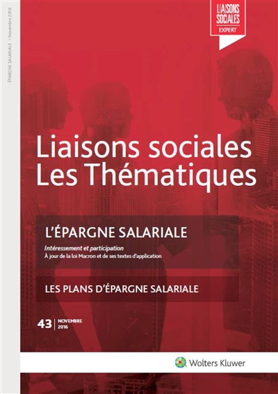 Liaisons sociales. Les thématiques. L'épargne salariale : intéressement, participation