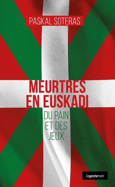 Meurtres en Eskadi : du pain et des jeux