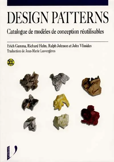 Design patterns : catalogue des modèles de conception réutilisables