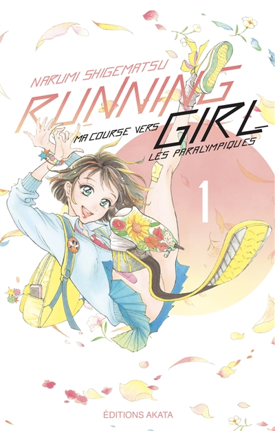 Running girl : ma course vers les paralympiques. Vol. 1