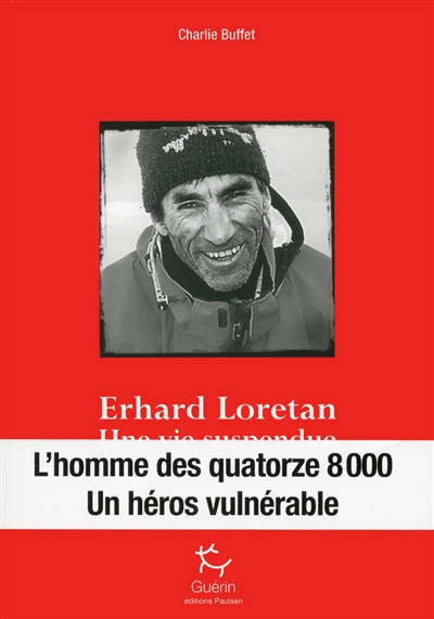 Erhard Loretan : une vie suspendue