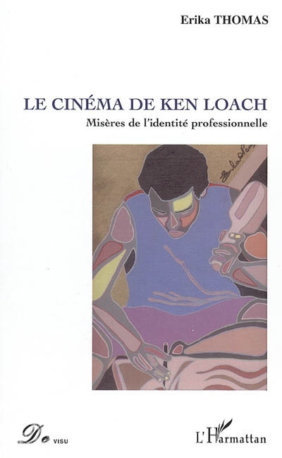 Le cinéma de Ken Loach : misères de l'identité professionnelle