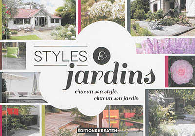 Styles & jardins : chacun son style, chacun son jardin