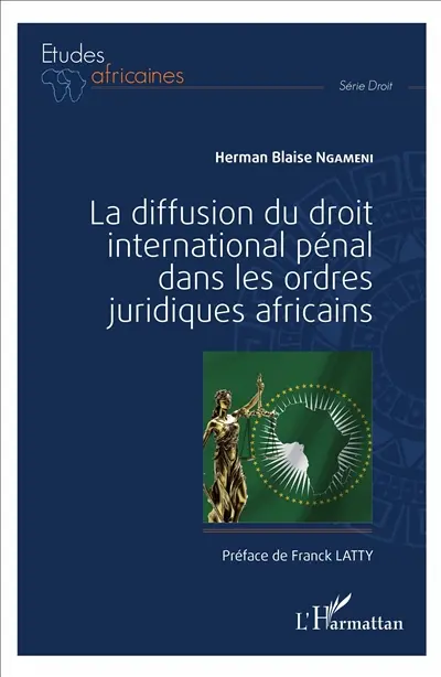 La diffusion du droit international pénal dans les ordres juridiques africains