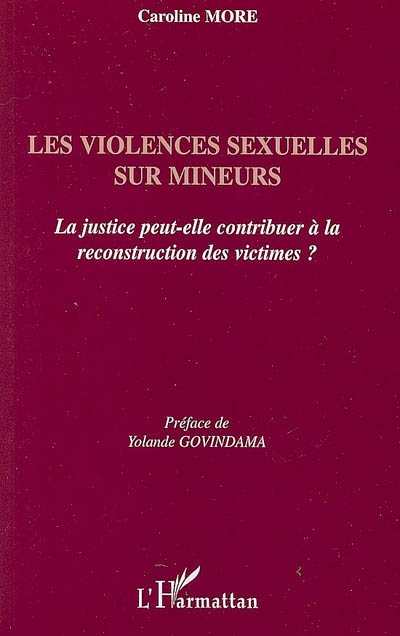Les violences sexuelles sur mineurs : la justice peut-elle contribuer à la reconstruction des victimes ?