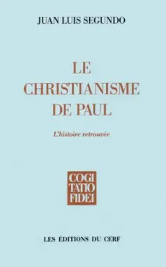 Le Christianisme de Paul : l'histoire retrouvée
