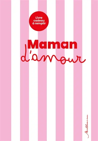 Maman d'amour : livre cadeau à remplir