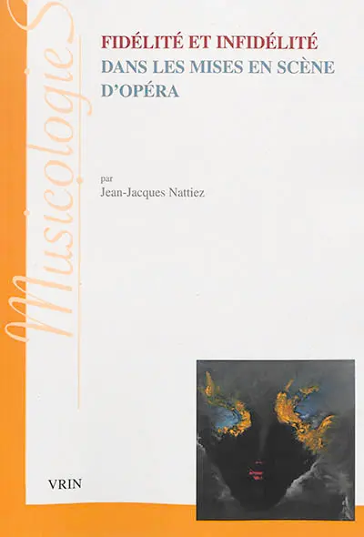 Fidélité et infidélité dans les mises en scène d'opéra
