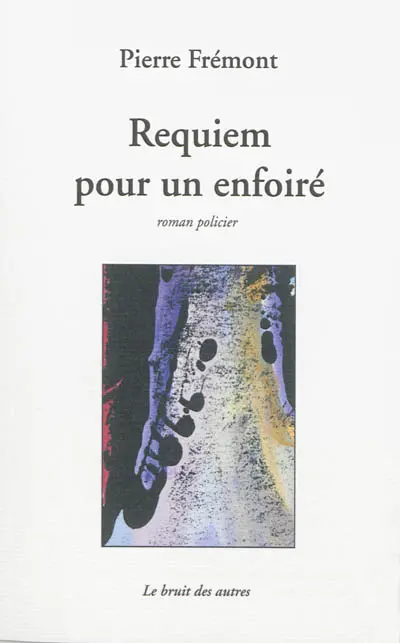 Requiem pour un enfoiré