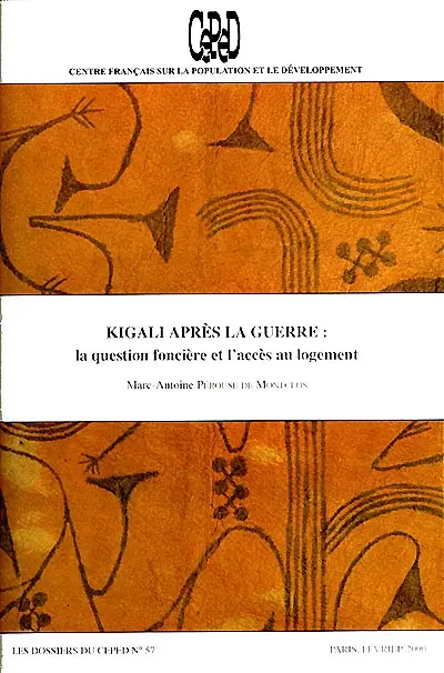 Dossiers du CEPED (Les), n° 57. Kigali après la guerre : la question foncière et l'accès au logement