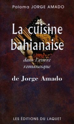 La cuisine bahianaise dans l'oeuvre de Jorge Amado