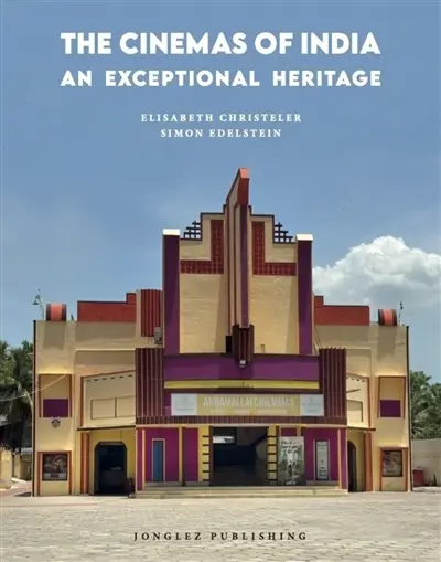 The cinemas of India : an exceptional heritage