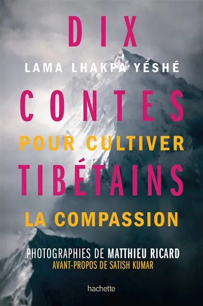 Dix contes tibétains pour cultiver la compassion