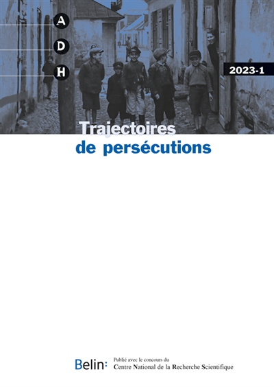 Annales de démographie historique, n° 1 (2023). Trajectoires de persécutions