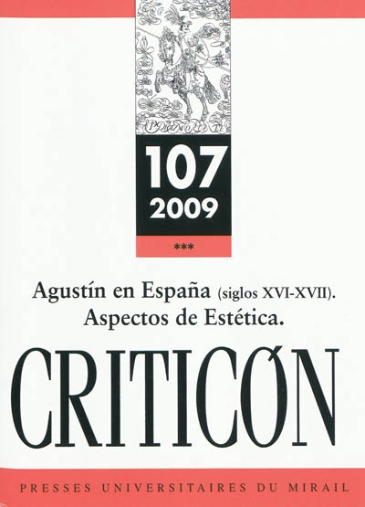 Criticon, n° 107. Agustin en Espana (siglos XVI-XVII) : aspectos de estética
