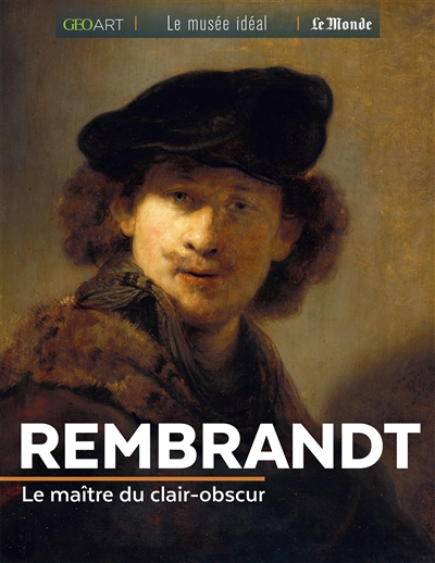 Rembrandt : le maître du clair-obscur
