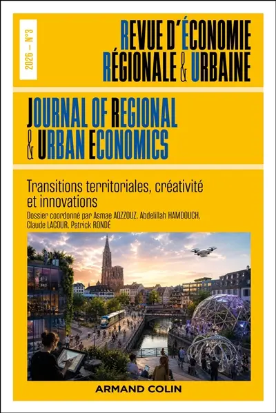 Revue d'économie régionale et urbaine, n° 3 (2026). Transitions territoriales, créativité et innovations Revue d'économie régionale et urbaine, n° 3 (2026). Transitions territoriales, créativité et innovations