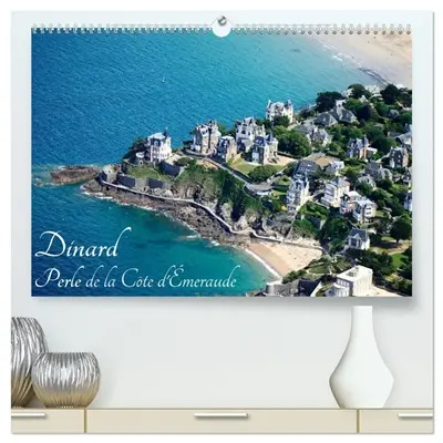 Dinard Perle de la Côte d'Emeraude (Calendrier mural 2026 DIN A2 vertical) calendrier de bureau : Visite de la station balnéaire de Dinard