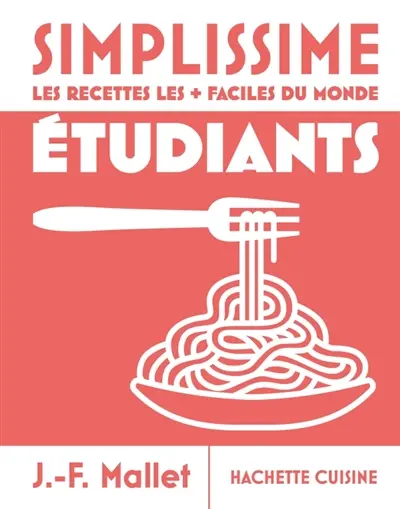 Simplissime : le livre de cuisine pour étudiants le + facile du monde
