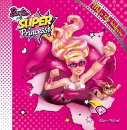 Barbie dans Super princesse : ma p'tite histoire