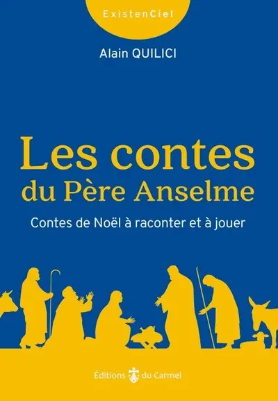 Les contes du père Anselme : contes de Noël à raconter et à jouer
