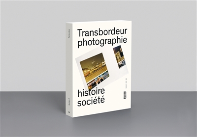 Transbordeur : photographie histoire société, n° 2. Photographie et exposition