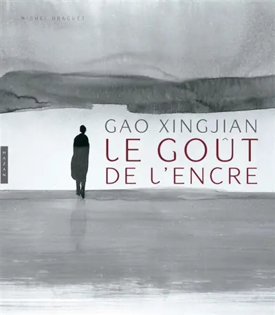 Gao Xingjian, le goût de l'encre