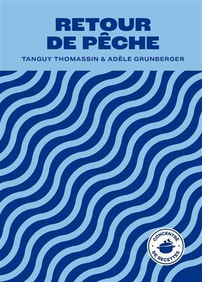 Retour de pêche : concentré de recettes
