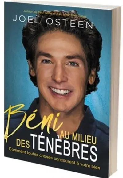Béni au milieu des ténèbres : comment toutes choses concourent à votre bien