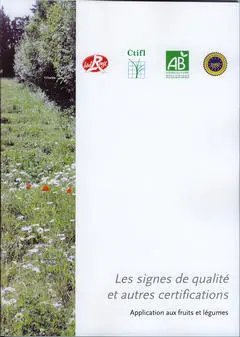 Les signes de qualité et autres certifications : application aux fruits et légumes