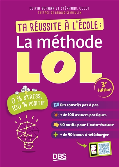 La méthode LOL 2.0 : ta réussite à l'école : 0 % stress, 100 % positif