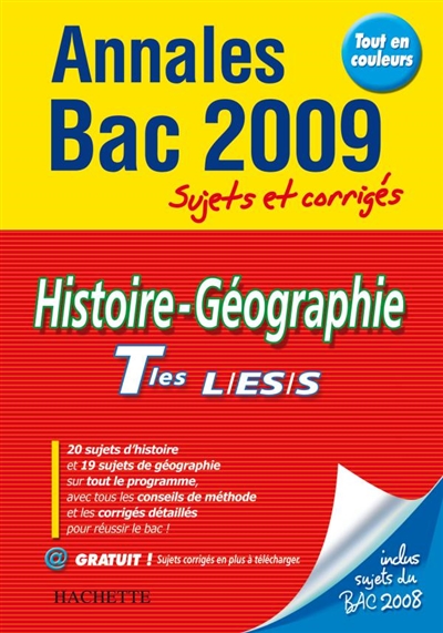 Histoire géographie, terminales L, ES, S : annales 2009, sujets et corrigés